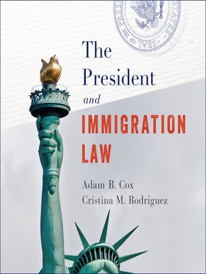 cover image of The President and Immigration Law